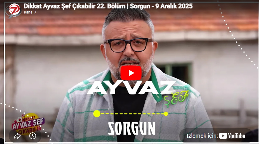 Dikkat Ayvaz Şef Çıkabilir 22. Bölüm Sorgun 