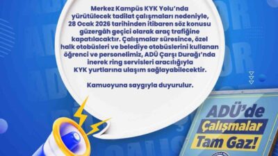 Aydın Adnan Menderes Üniversitesi (ADÜ), Merkez Kampüs KYK Yolu’nda yapılacak