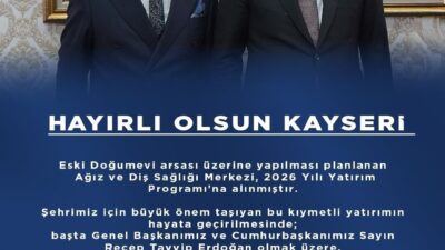 AK Parti Kayseri İl Başkanı Hüseyin Okandan, 2026 Yılı Yatırım
