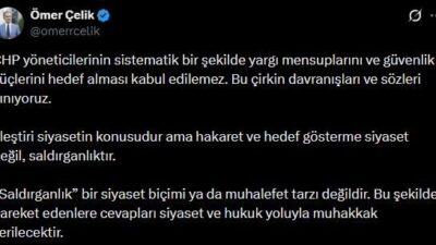 AK Parti Sözcüsü Ömer Çelik, “CHP yöneticilerinin sistematik bir şekilde