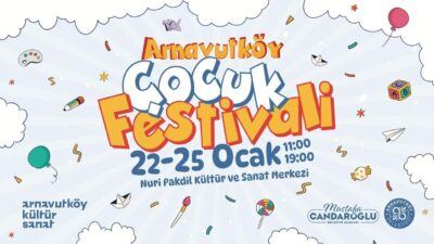 Arnavutköy Belediyesi’nin düzenlediği Arnavutköy Çocuk Festivali, 22-25 Ocak tarihleri arasında