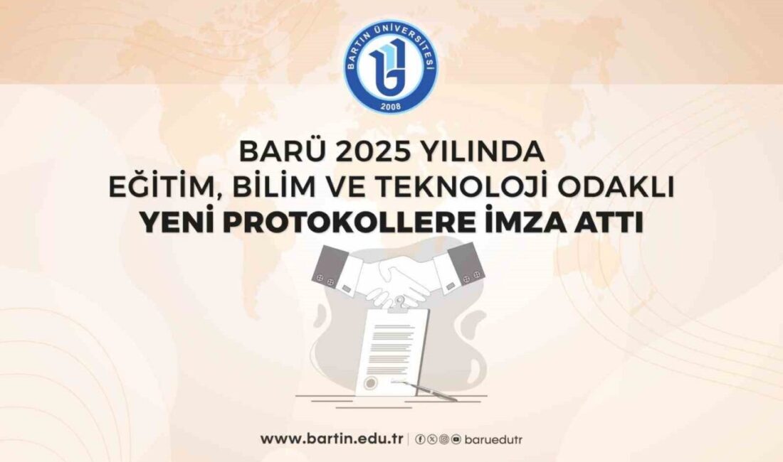 Bartın Üniversitesi (BARÜ) 2025 yılında imzaladığı yeni iş birliği protokolleriyle