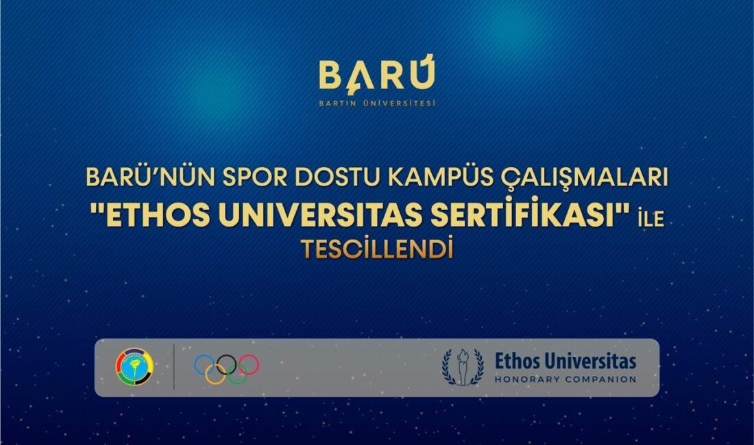Bartın Üniversitesi (BARÜ) spor dostu kampüs vizyonuyla yürüttüğü etik değerler,