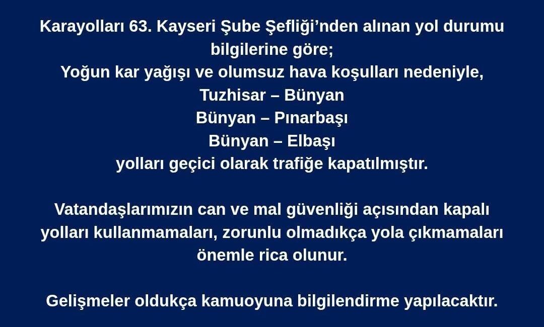 Bünyan Belediye Başkanı Selahattin Metin; olumsuz hava şartları nedeniyle bazı