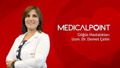 Medical Point Gaziantep Hastanesi Göğüs Hastalıkları Uzmanı Dr. Demet Çetin,