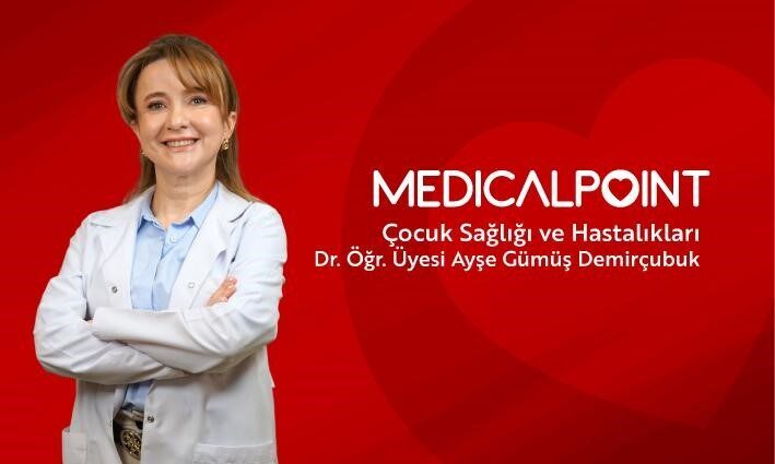Medical Point Gaziantep Hastanesi Çocuk Sağlığı ve Hastalıkları Uzmanı Dr.