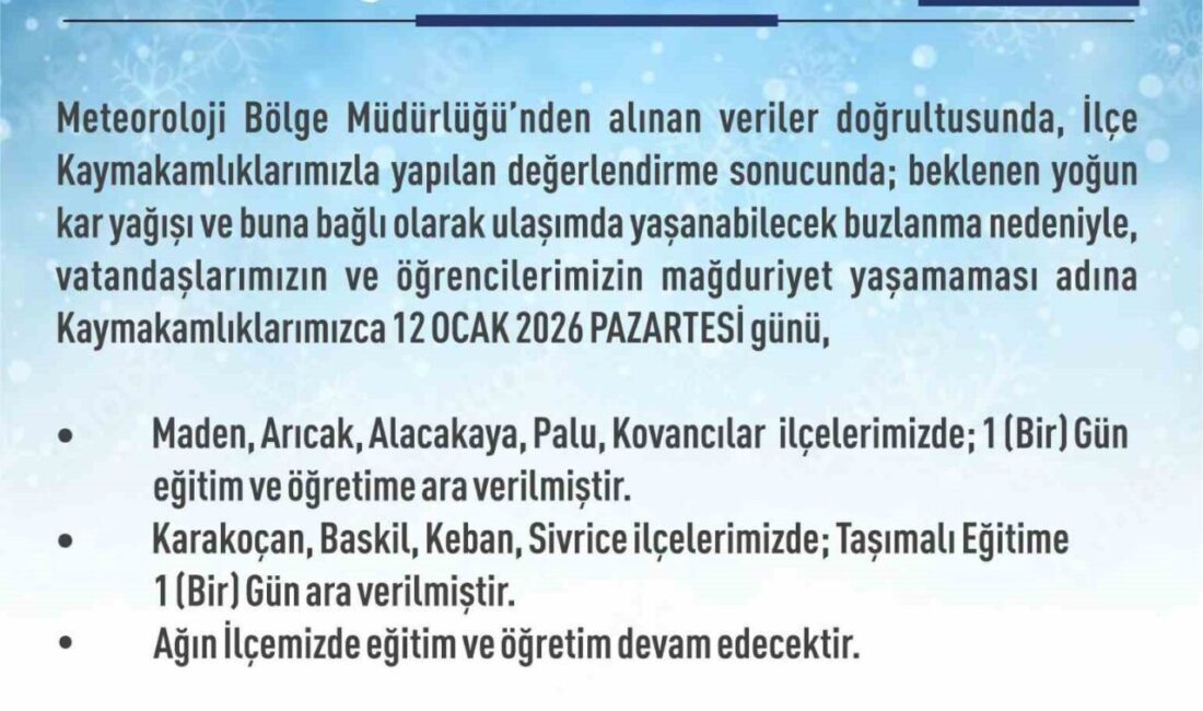Elazığ’ın 5 ilçesinde eğitim-öğretime ara verilirken 4 ilçesinde ise taşımalı