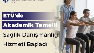 Erzurum Teknik Üniversitesi (ETÜ) Sağlık Bilimleri Fakültesi Fizyoterapi ve Rehabilitasyon