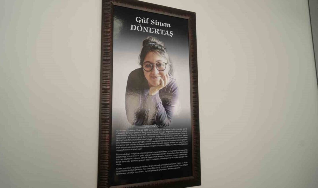 Genç yaşta geçirdiği trafik kazasında hayatını kaybeden Gül Sinem Dönertaş’ın