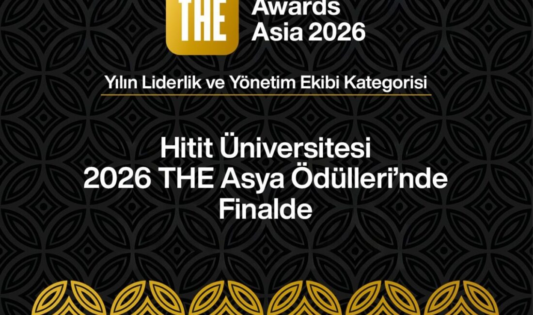 Hitit Üniversitesi, yükseköğretimin en prestijli organizasyonlarından biri olan 2026 THE