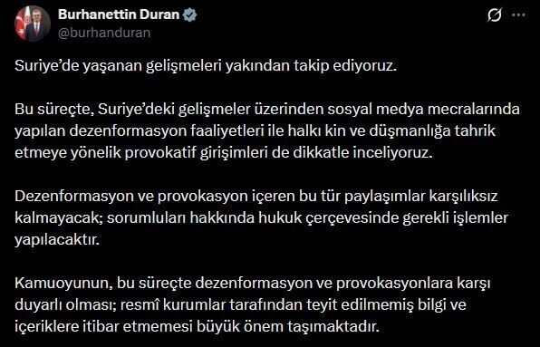 İletişim Başkanı Burhanettin Duran, Suriye’de yaşanan gelişmelere ilişkin, “Dezenformasyon ve