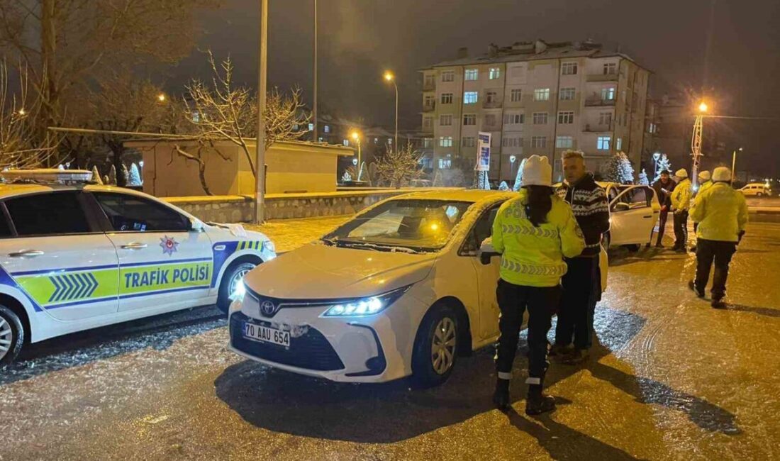 Karaman’da yeni yılda alkollü araç kullanan ve kural ihlali yapan