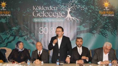AK Parti Erzurum İl Kadın Kolları tarafından düzenlenen “Köklerden Geleceğe”