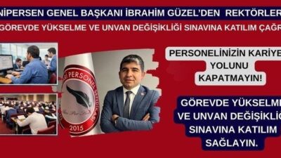 Üniversite İdari Personel Sendikası (ÜNİPERSEN) Genel Başkanı İbrahim Güzel, üniversitelerde