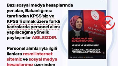 Aile ve Sosyal Hizmetler Bakanlığı, KPSS’siz ve KPSS’li olmak üzere