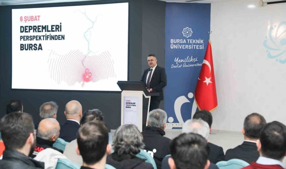Bursa Teknik Üniversitesinde (BTÜ), 6 Şubat Kahramanmaraş merkezli depremlerin perspektifinden