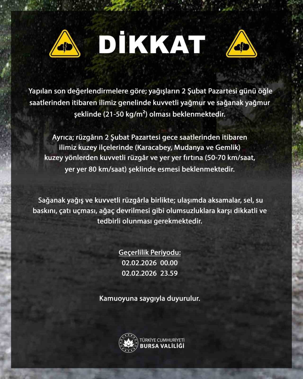 Bursa genelinde 2 Şubat Pazartesi günü öğle saatlerinden itibaren kuvvetli