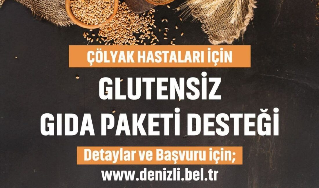Denizli Büyükşehir Belediyesi’nin çölyak hastalarının sağlıklı ve güvenilir gıdaya erişimi