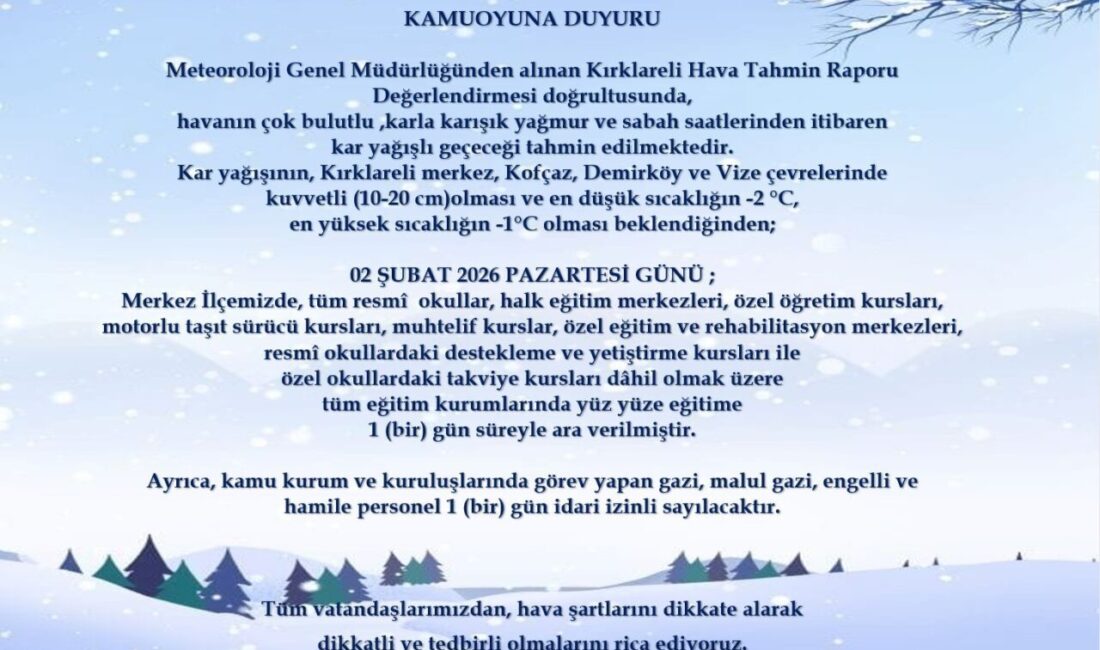 Kırklareli’de beklenen yoğun kar yağışı ve olumsuz hava şartları sebebiyle