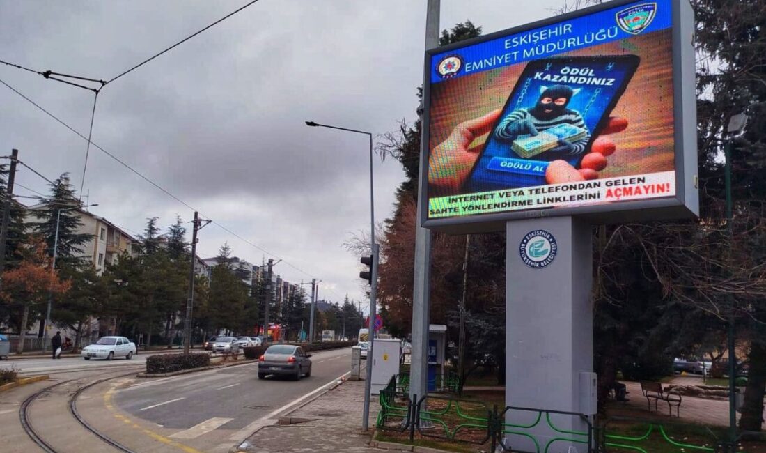 Eskişehir’de polis ekiplerince hazırlanan hırsızlık ve dolandırıcılık konulu dijital uyarı