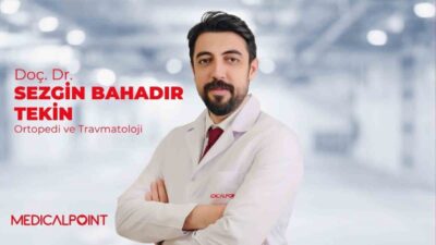 Medical Point Gaziantep Hastanesi Ortopedi ve Travmatoloji Bölümü’nden Doç. Dr.