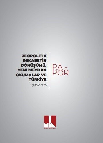 Milli İstihbarat Akademisi tarafından hazırlanan “Jeopolitik Rekabetin Dönüşümü, Yeni Meydan