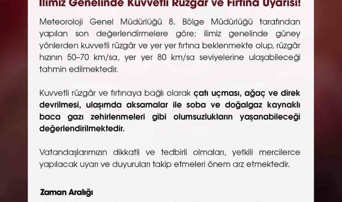 Niğde Valiliği; Meteoroloji Genel Müdürlüğü 8. Bölge Müdürlüğü tarafından yapılan