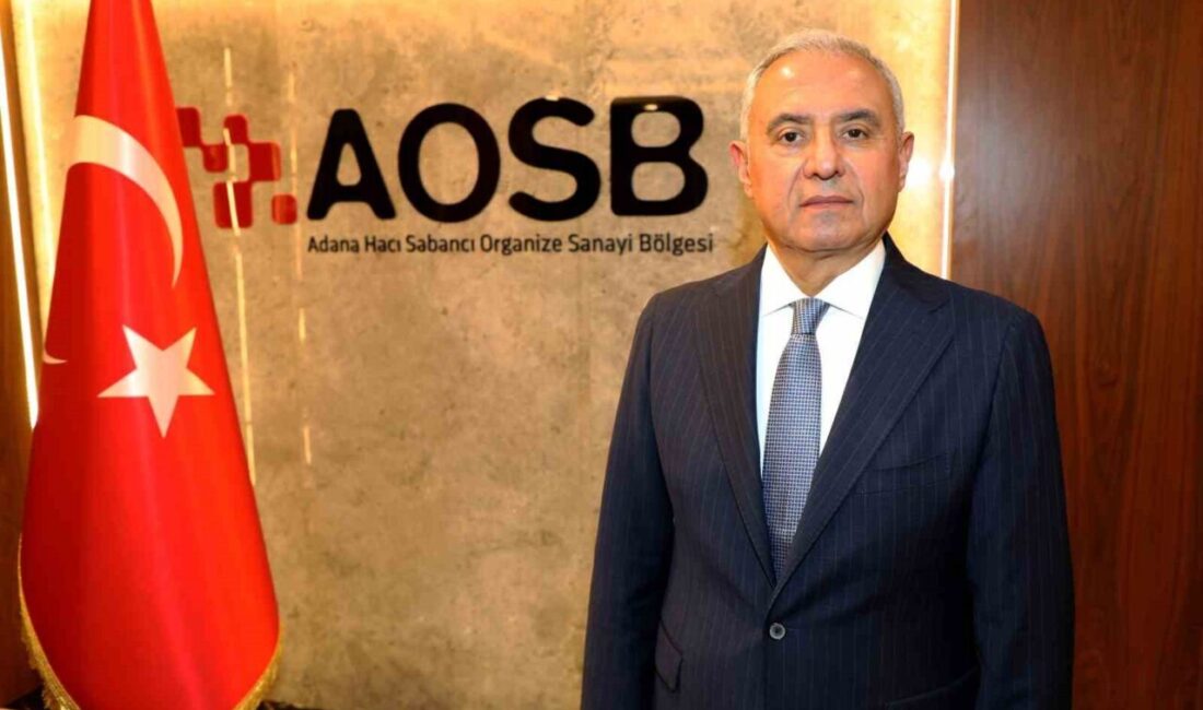 Adana Hacı Sabancı Organize Sanayi Bölgesi (AOSB) Yönetim Kurulu Başkanı