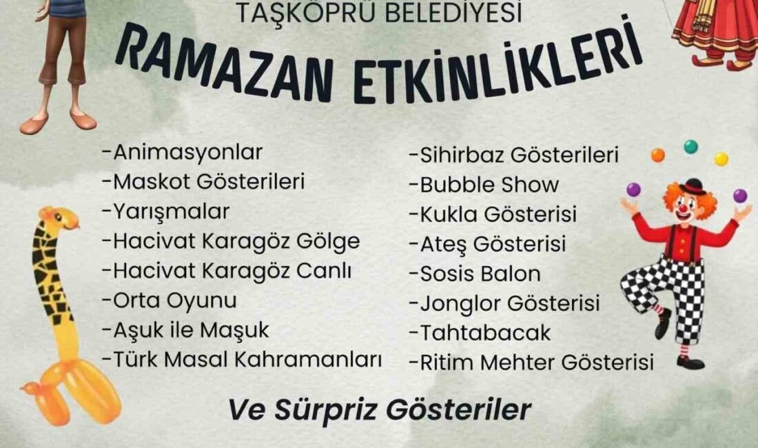 Taşköprü Belediyesi tarafından her hafta cuma akşamı düzenlenecek etkinliklerle Ramazan