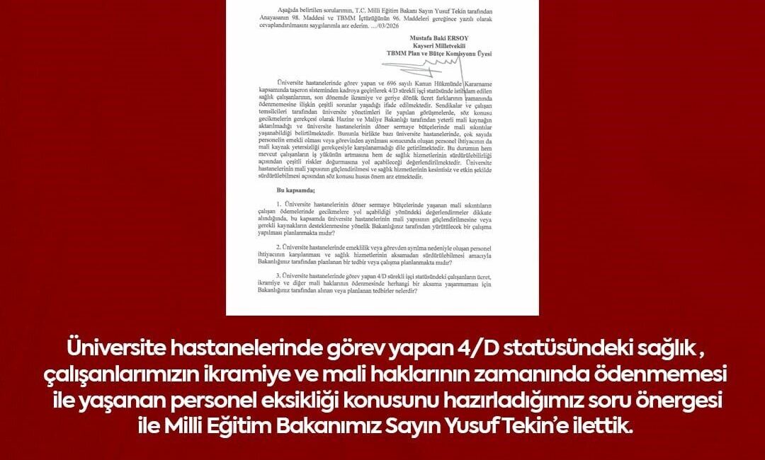 Milliyetçi Hareket Partisi (MHP) Kayseri Milletvekili Baki Ersoy, üniversite hastanelerinde