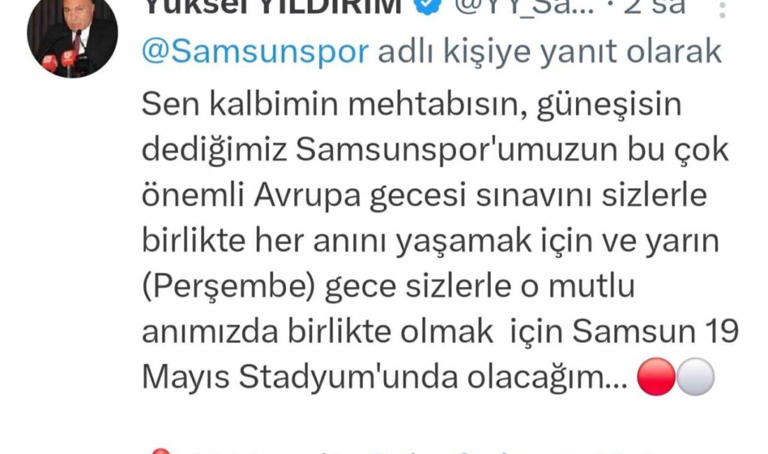 Samsunspor Başkanı Yüksel Yıldırım, Rayo Vallecano maçı için taraftarları, stadyuma