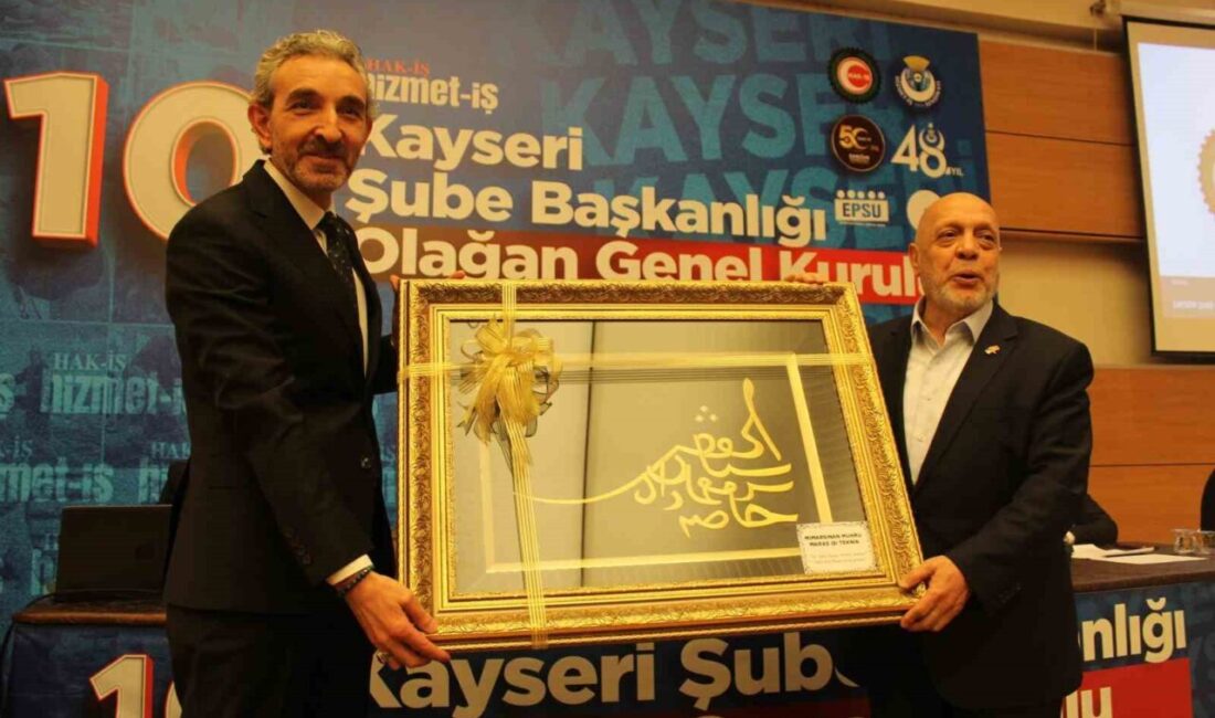 Hizmet-İŞ Sendikası Kayseri Şubesi’nin 10. Olağan Genel Kurulu’nda mevcut başkan
