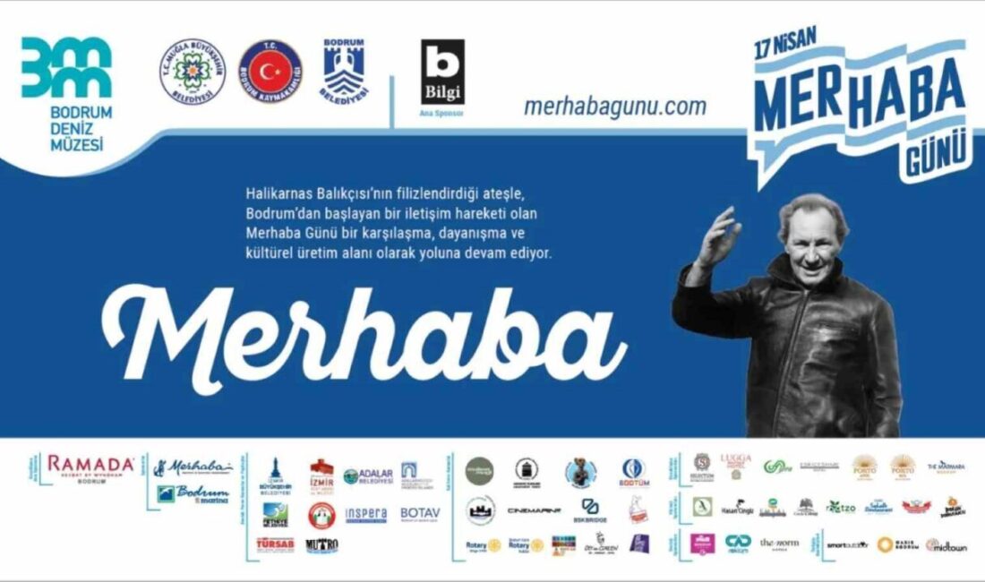 Adı Bodrum’la özdeşleşmiş Halikarnas Balıkçısı’nın yaşam felsefesinin simgesi olan “merhaba”