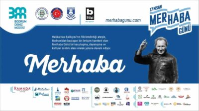 Adı Bodrum’la özdeşleşmiş Halikarnas Balıkçısı’nın yaşam felsefesinin simgesi olan “merhaba”