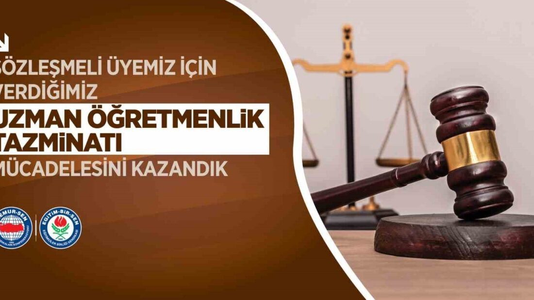 Eğitim-Bir-Sen, uzman öğretmenlik sertifikası bulunan sözleşmeli statüde çalışan bir üyesine,