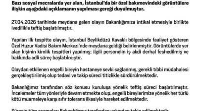 Aile ve Sosyal Hizmetler Bakanlığı, İstanbul’da özel bir bakımevinde ortaya