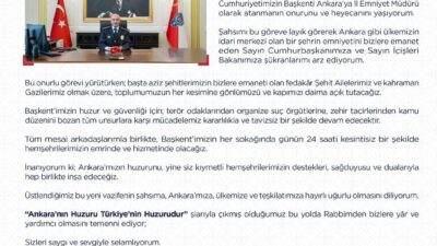 Ankara İl Emniyet Müdürlüğü görevine atanan Maksut Yüksek, “Başkent’imizin huzur