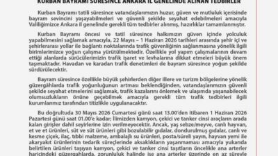 Ankara Valiliği, Kurban Bayramı süresince vatandaşların huzur ve güvenliği için
