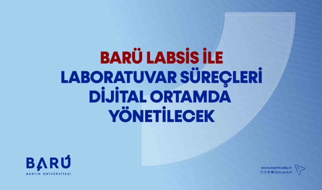 Bartın Üniversitesi (BARÜ) tarafından laboratuvar süreçlerinin daha etkin ve sürdürülebilir