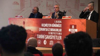 Hitit Üniversitesi’nde düzenlenen sempozyumda, tarihte iz bırakan Çorum’un önemli şahsiyetlerinin