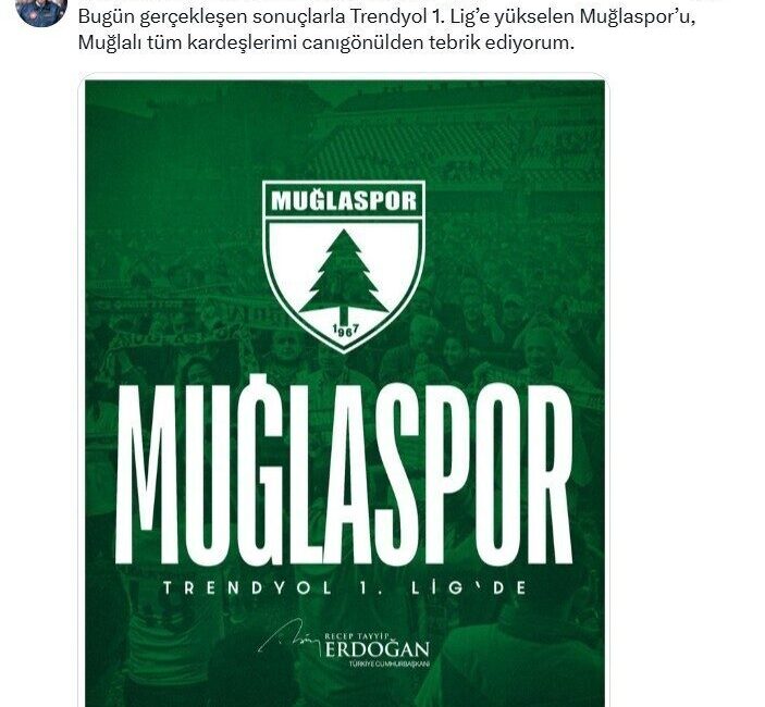 Muğlaspor’un Trendyol 1. Lig’e yükselmesinin ardından Cumhurbaşkanı Recep Tayyip Erdoğan