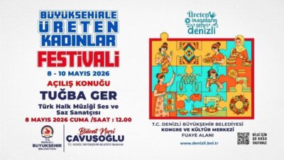 Denizli Büyükşehir Belediyesi’nin kadın girişimcileri desteklemek ve yerel üretimi canlandırmak