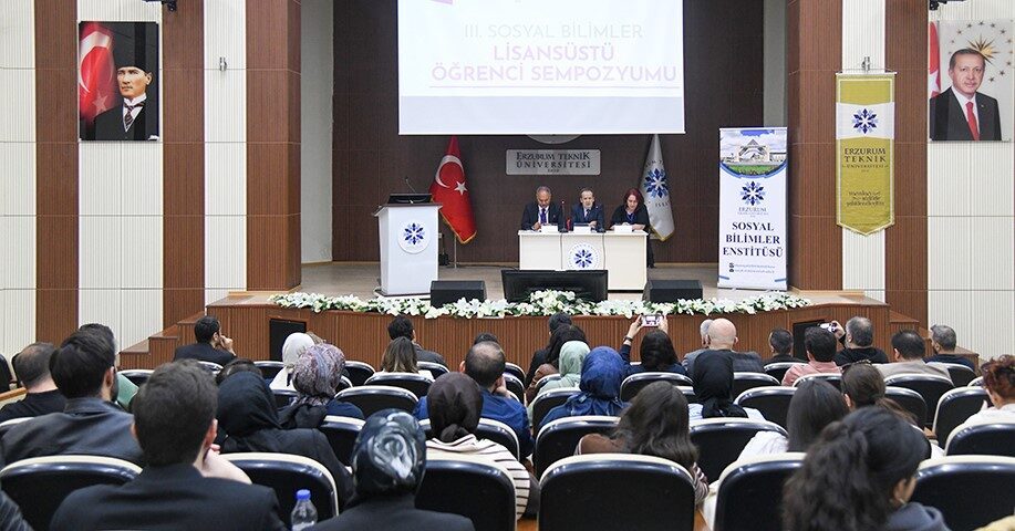 Erzurum Teknik Üniversitesi (ETÜ) Sosyal Bilimler Enstitüsü tarafından düzenlenen “III.