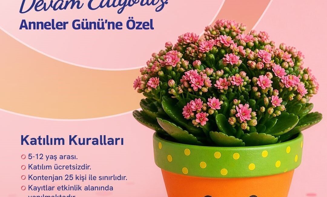 Forum Manisa, Anneler Günü kapsamında çocukların anneleri için hazırladığı saksı