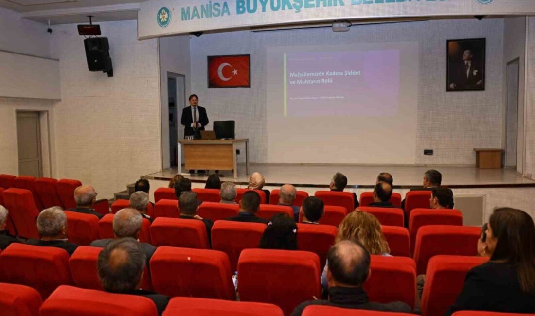 Manisa’da mahalle muhtarlarının daha etkin ve profesyonel hizmet sunabilmesi amacıyla