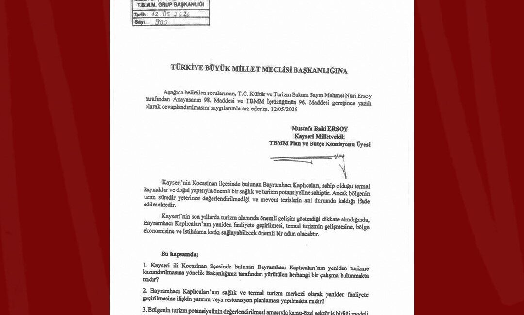 Milliyetçi Hareket Partisi (MHP) Kayseri Milletvekili Baki Ersoy; Kayseri’nin Kocasinan
