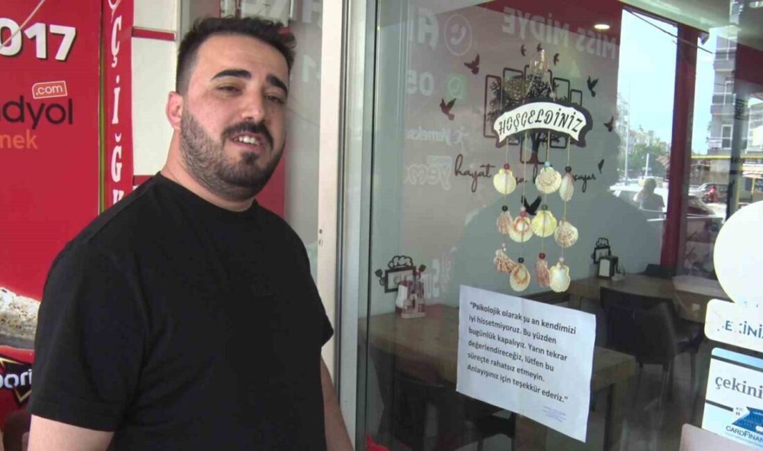 Antalya’da iş yerinin camına astığı, “Psikolojik olarak kapalıyız, yarına düşünürüz.
