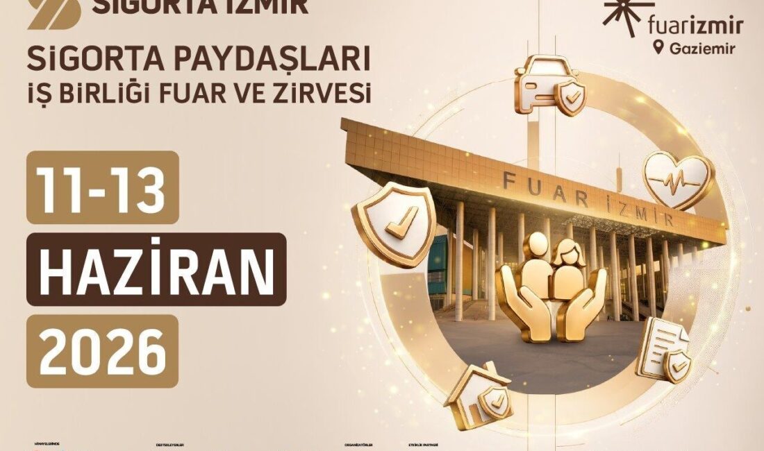 Sigorta İzmir-Sigorta Paydaşları İş Birliği Fuar ve Zirvesi 11-13 Haziran