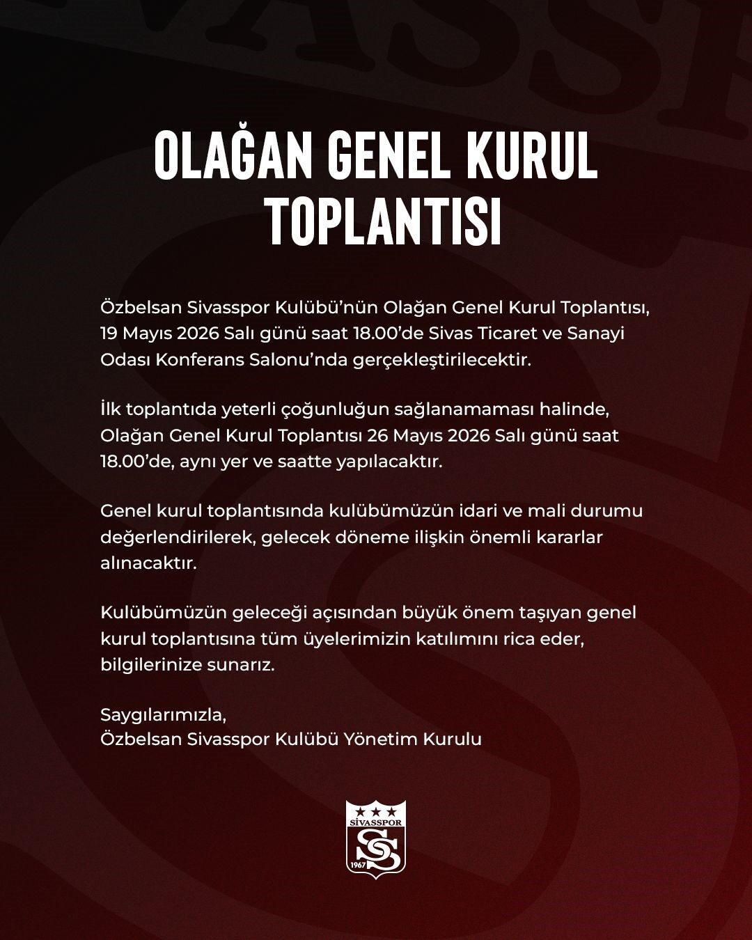 Sivasspor Kulübü, genel kurul kararı alındığını açıkladı. Sivasspor Kulübü, genel