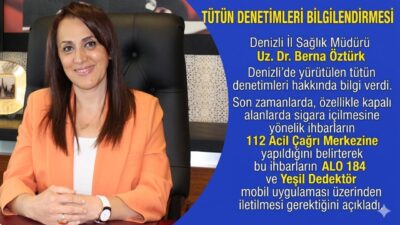Denizli İl Sağlık Müdürü Uz. Dr. Berna Öztürk, Denizli’de yürütülen